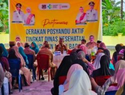 Dinkes Mubar Tingkatkan Kualitas Kesehatan Masyarakat Melalui Gerakan Posyandu Aktif